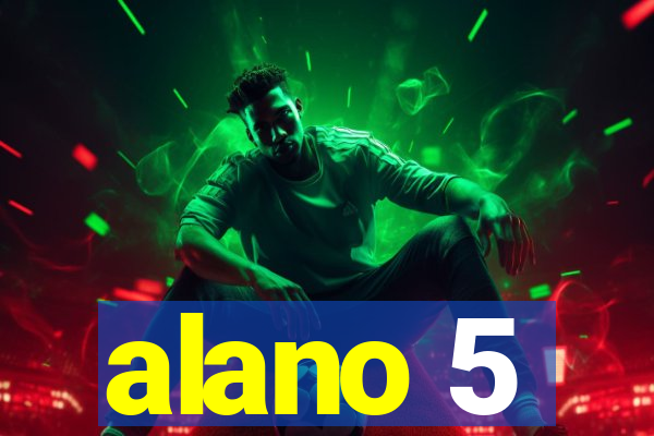 alano 5